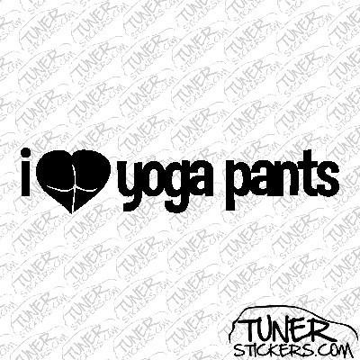 I Love Yoga Pants Decal Sticker Graphic