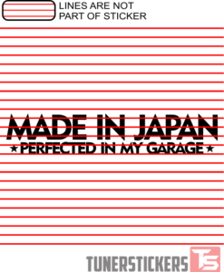 Made In Japan Perfected In My Garage